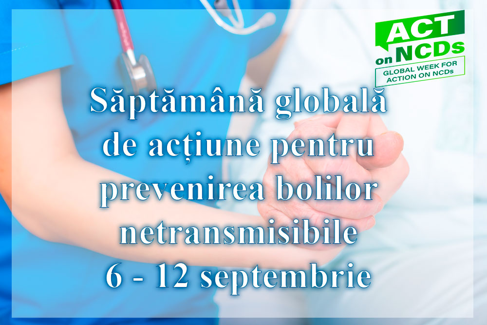 Read more about the article A patra Săptămână globală de acțiune pentru prevenirea bolilor netransmisibile în perioada 6-12 septembrie 2021 cu tema “Împreună să acționăm asupra BNT!”.
