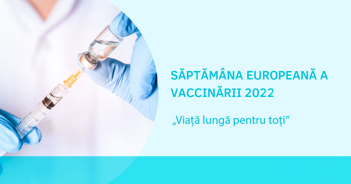 You are currently viewing „Viață lungă pentru toți” – genericul Săptămânii Europene a Imunizărilor 2022